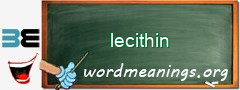 WordMeaning blackboard for lecithin